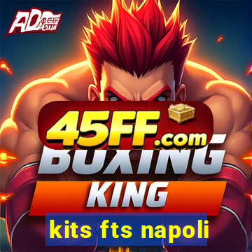 kits fts napoli